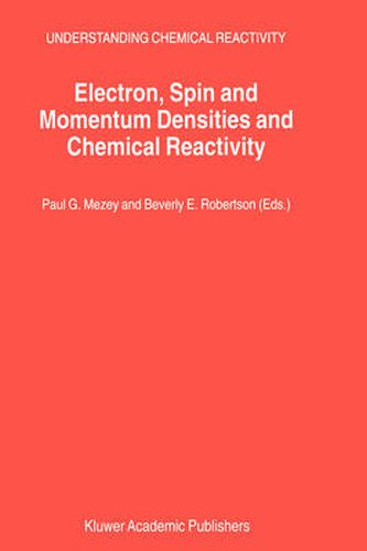 Cover image for Electron, Spin and Momentum Densities and Chemical Reactivity