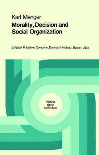 Morality, Decision and Social Organization: Toward a Logic of Ethics