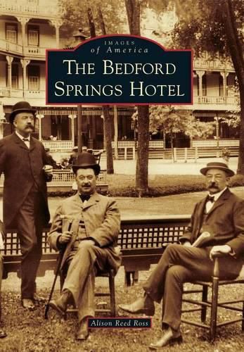 Cover image for The Bedford Springs Hotel