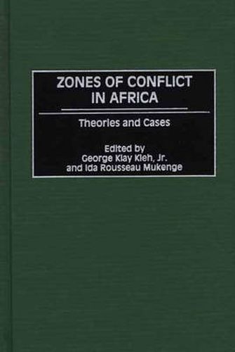 Zones of Conflict in Africa: Theories and Cases