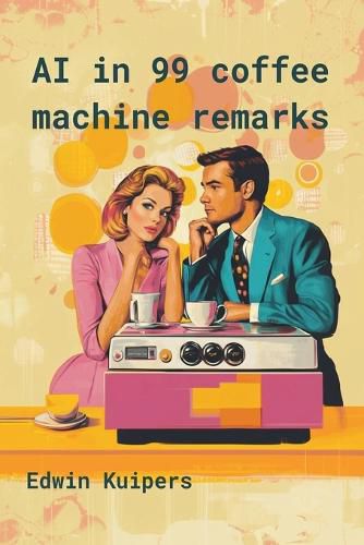 Cover image for AI in 99 Coffee Machine Remarks