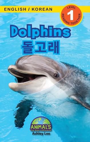 Cover image for Dolphins / &#46028;&#44256;&#47000;: Bilingual (English / Korean) (&#50689;&#50612; / &#54620;&#44397;&#50612;) Animals That Make a Difference! (Engaging Readers, Level 1)