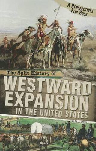 Cover image for Split History of Westward Expansion in the United States: A Perspectives Flip Book