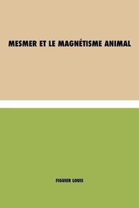 Cover image for Mesmer et le magnetisme animal