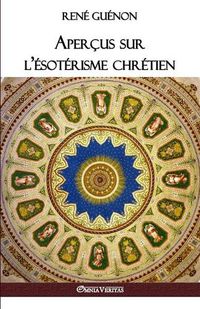 Cover image for Apercus sur l'esoterisme chretien