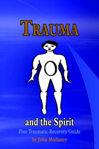 Cover image for Trauma and the Spirit: Post Traumatic Stress Recovery Guide