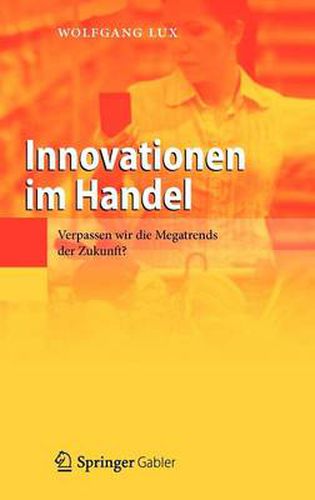 Cover image for Innovationen Im Handel: Verpassen Wir Die Megatrends Der Zukunft?