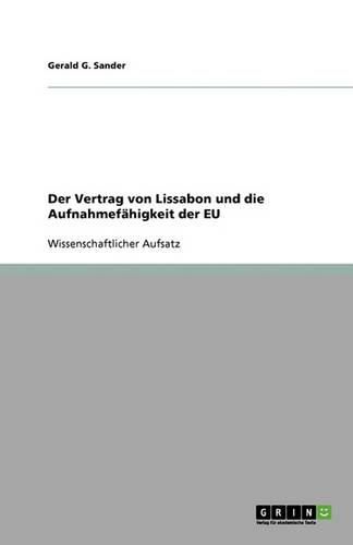 Cover image for Der Vertrag von Lissabon und die Aufnahmefahigkeit der EU