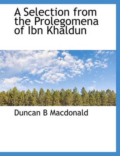 Cover image for A Selection from the Prolegomena of Ibn Khaldun