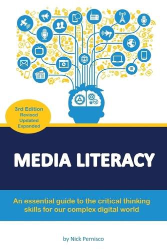 Cover image for Media Literacy: An essential guide to critical thinking skills for our complex digital world