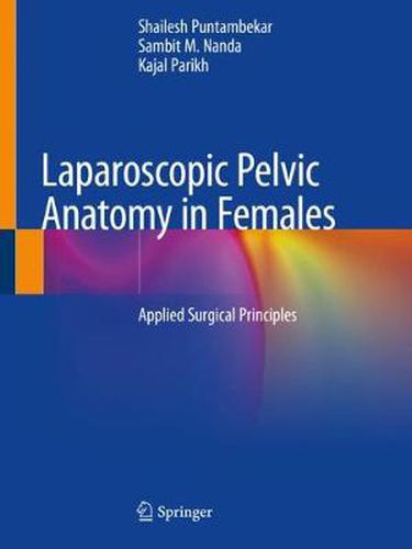 Cover image for Laparoscopic Pelvic Anatomy in Females: Applied Surgical Principles