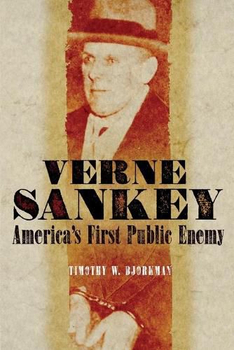 Cover image for Verne Sankey: America's First Public Enemy