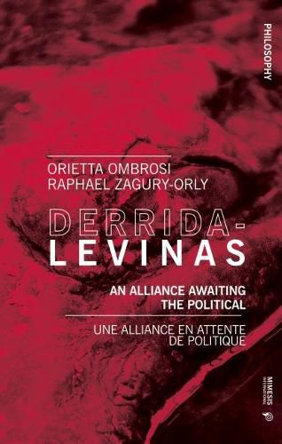 Cover image for Derrida-Levinas: An Alliance Awaiting the Political. Une Alliance en Attente de Politique