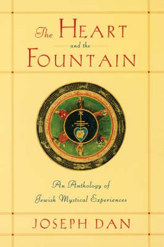 Cover image for The Heart and the Fountain: An Anthology of Jewish Mystical Experiences