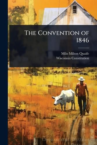 Cover image for The Convention of 1846