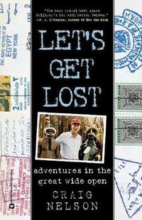Cover image for Let's Get Lost: Adventures in the Great Wide Open