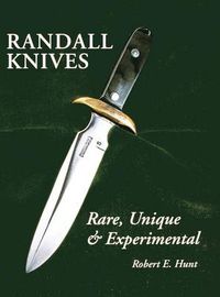 Cover image for Randall Knives: Rare, Unique, & Experimental