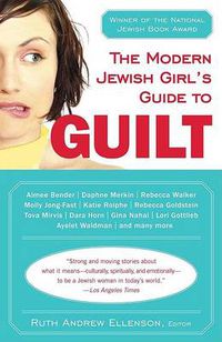 Cover image for The Modern Jewish Girl's Guide to Guilt