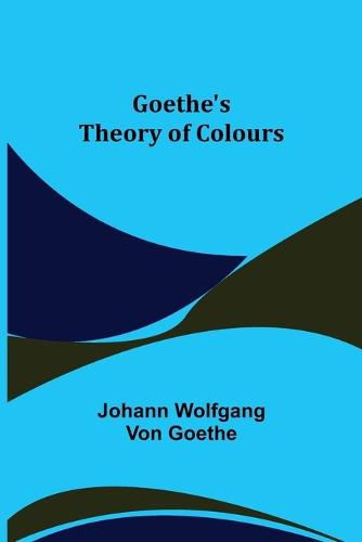 Cover image for Goethe's Theory of Colours