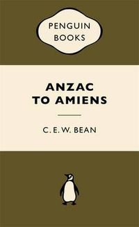 Cover image for ANZAC to Amiens: War Popular Penguins