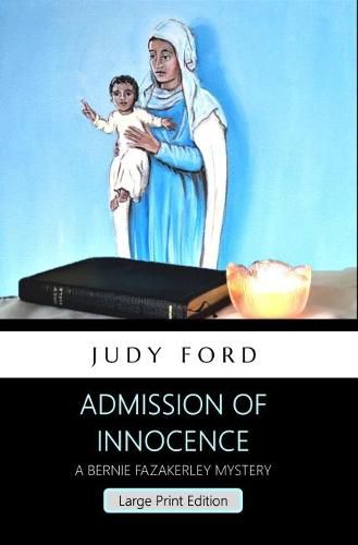 Admission of Innocence: The 11th Bernie Fazakerley Mystery