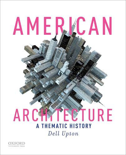 Cover image for American Architecture: A Thematic History