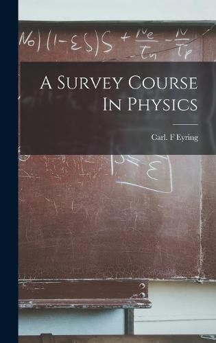 Cover image for A Survey Course In Physics