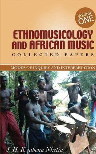 Cover image for Ethnomusicology and African Music: Modes of Inquiry and Interpretation