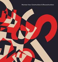 Cover image for Norman Ives: Constructions & Reconstructions
