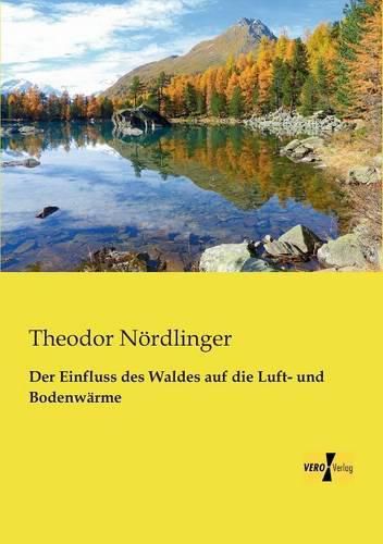 Cover image for Der Einfluss des Waldes auf die Luft- und Bodenwarme