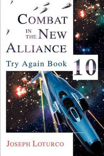 Cover image for Combat in the New Alliance:Try Again Book 10: Try Again Book 10