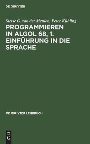 Cover image for Programmieren in ALGOL 68, 1. Einfuhrung in die Sprache