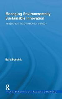 Cover image for Managing Environmentally Sustainable Innovation: Insights from the Construction Industry