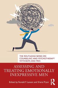 Cover image for Assessing and Treating Emotionally Inexpressive Men