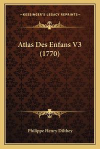 Cover image for Atlas Des Enfans V3 (1770)