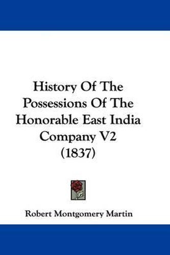 History of the Possessions of the Honorable East India Company V2 (1837)