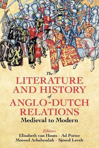 Cover image for The Literature and History of Anglo-Dutch Relations, Medieval to Modern