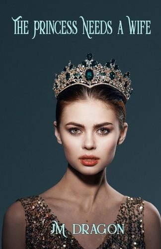 Cover image for The Princess Needs a Wife