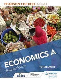 Cover image for Pearson Edexcel A level Economics A Fourth Edition