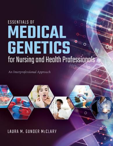 Cover image for Essentials Of Medical Genetics For Nursing And Health Professionals