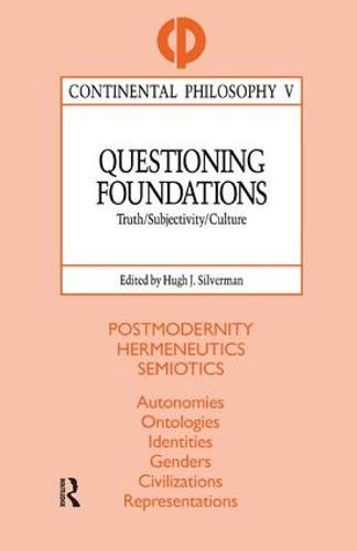 Cover image for Questioning Foundations: Truth, Subjectivity and Culture