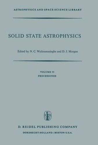 Cover image for Solid State Astrophysics: Proceedings of a Symposium Held at the University College, Cardiff, Wales, 9-12 July 1974