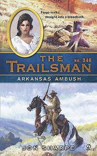 Cover image for The Trailsman #346: Arkansas Ambush