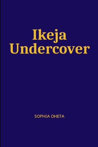 Ikeja Undercover