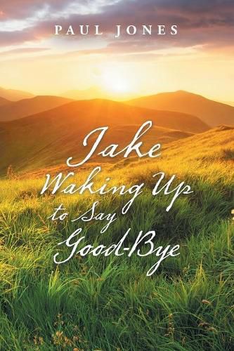 Cover image for Jake Waking up to Say Good-Bye