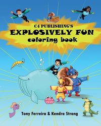 Cover image for C4 Publishing's Explosively Fun Coloring Book