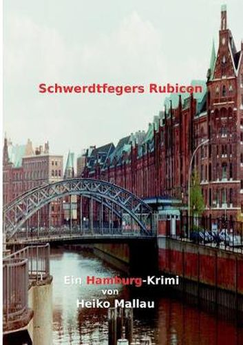 Cover image for Schwerdtfegers Rubicon: Ein Hamburg-Krimi