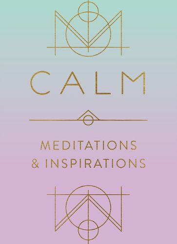 Cover image for Calm: Meditations and Inspirations