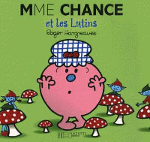 Collection Monsieur Madame (Mr Men & Little Miss): Mme Chance et les lutins