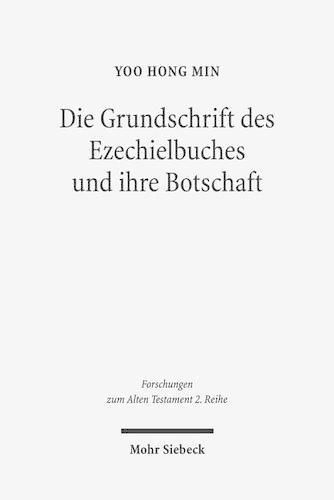 Cover image for Die Grundschrift des Ezechielbuches und ihre Botschaft